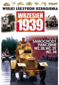 Wielki leksykon uzbrojenia Wrzesień 1939 Tom 16 Samochody pancerne WZ. 28, WZ. 29, WZ. 34