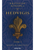 Hedvigis Tom 1 Dziedziczka królestwa