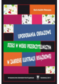 Upodobania obrazowe dzieci w wieku przedczytelniczym w zakresie ilustracji książkowej