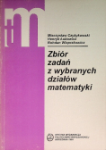 Zbiór zadań z wybranych działów matematyki