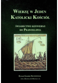 Wierzę w jeden Katolicki Kościół
