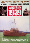 Wielki Leksykon Uzbrojenia Wrzesień 1939 Tom 92 Okręty pomocnicze Część 1