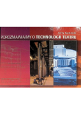Porozmawiajmy o technologii teatru