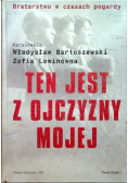 Ten jest z ojczyzny mojej