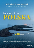 Bucket list Polska. 365 nieoczywistych miejsc