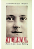 Akt ofiarowania Rekolekcje z małą Teresą
