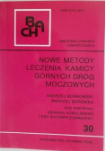 Nowe metody leczenia kamicy górnych dróg moczowych
