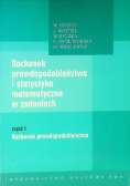 Rachunek prawdopodobieństwa i statystyka matematyczna w zadaniach Część I