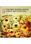 Polskie Współczesne Szkło Artystyczne