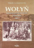 Wołyń Epopeja polskich losów 1939 - 2013 Akt I