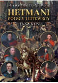 Hetmani polscy i litewscy Leksykon