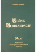 Leśne Podkarpacie 30 lat Regionalnej Dyrekcji Lasów Państwowych w Krośnie