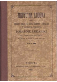 Medycyna ludowa czyli treściwy pogląd na środki ochronne, poznawanie.