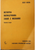 Metodyka rozwiązywania zadań z mechaniki