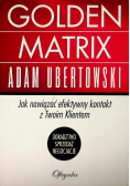 Golden matrix Jak nawiązać efektywny kontakt z Twoim Klientem