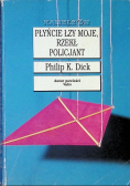 Płyńcie łzy moje, rzekł policjant