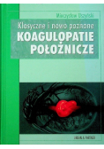 Klasyczne i nowo poznane koagulopatie położnicze