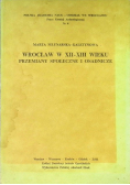 Wrocław w XII XIII wieku Przemiany społeczne i osadnicze Nr 4 / 86