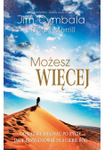 Możesz więcej