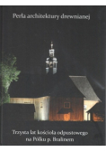 Perła architektury drewnianej