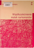 Współuzależnienie matek w narkomanów
