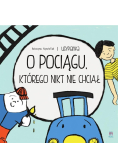 O pociągu, którego nikt nie chciał