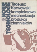 Kompleksowa mechanizacja produkcji ziemniaków