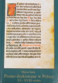 Pismo drukowane w Polsce XV - XVIII wieku