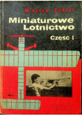 Miniaturowe lotnictwo Część 1