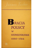Bracia Polscy w Siedmiogrodzie  1660 - 1784