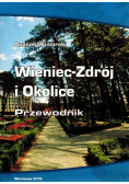Wieniec Zdrój i okolice Przewodnik