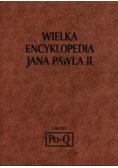 Wielka Encyklopedia Jana Pawła II Tom XXV Po-Q