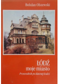 Łódź moje miasto