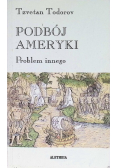 Podbój Ameryki Problem innego