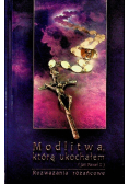 Modlitwa którą ukochałem