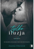 Niezłomne Tom 3 Tylko iluzja