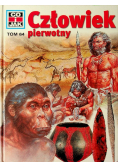 Co i jak Tom 64 Człowiek pierwotny