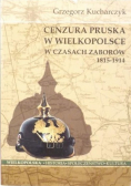 Cenzura Pruska w Wielkopolsce w czasach zaborów 1815 - 1914