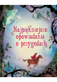Najpiękniejsze opowiadania o przygodach