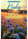 Kiedy Dojrzeje Miłość