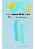 To co nieuchronne