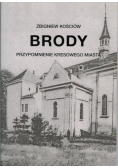 Brody przypomnienie kresowego miasta