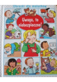 Uwaga to niebezpieczne Obrazki dla maluchów