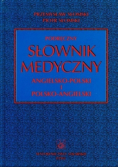 Podręczny słownik medyczny angielsko - polski i polsko - angielski
