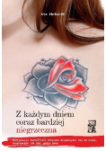 Z każdym dniem coraz bardziej niegrzeczna