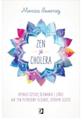 Zen jak cholera