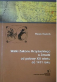 Walki Zakonu Krzyżackiego o Żmudź od połowy XIII wieku do 1411 roku