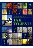 Jak to jest