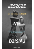 Jeszcze nie dzisiaj
