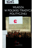 Władza w polskiej tradycji politycznej